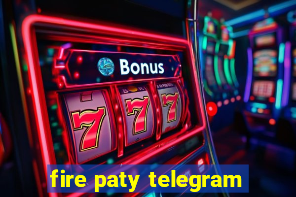 fire paty telegram